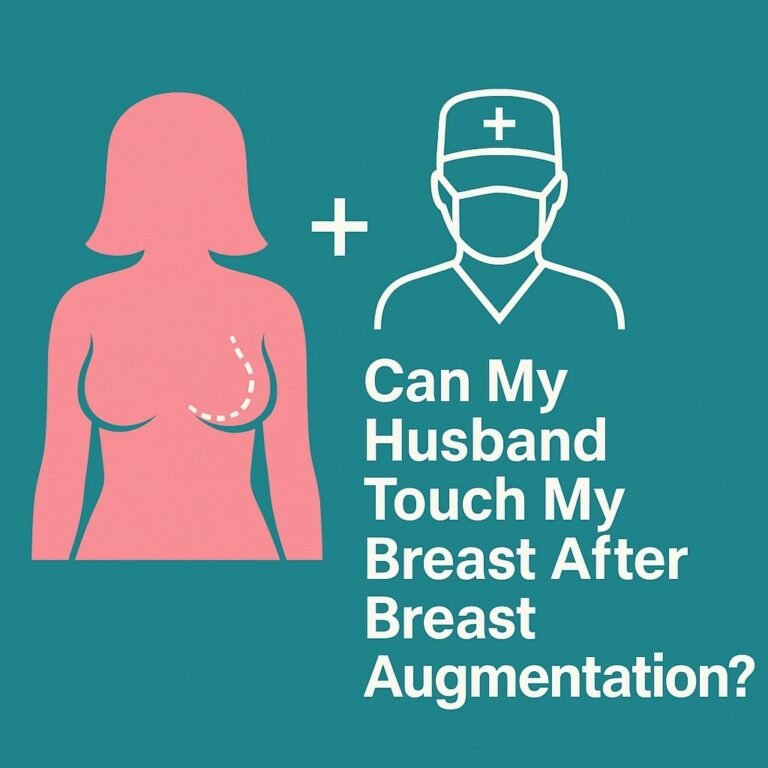Can My Husband Touch My Breast After Breast Augmentation?