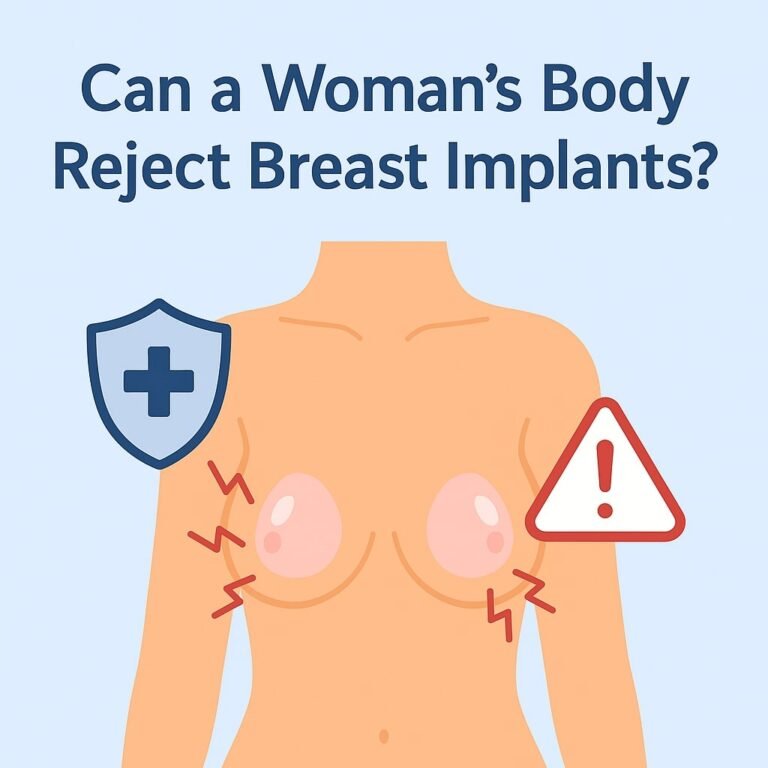 Can a Woman’s Body Reject Breast Implants?